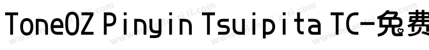 ToneOZ Pinyin Tsuipita TC字体转换